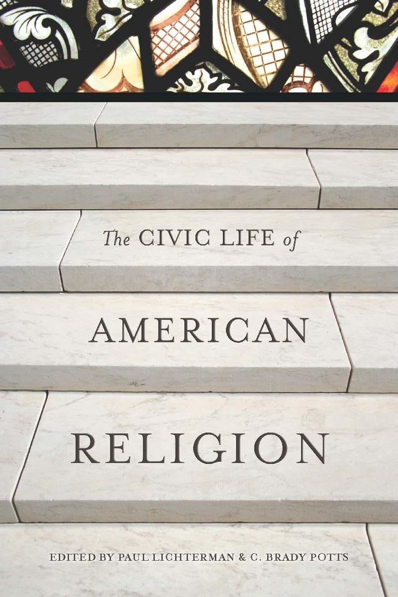 The Civic Life Of American Religion,New