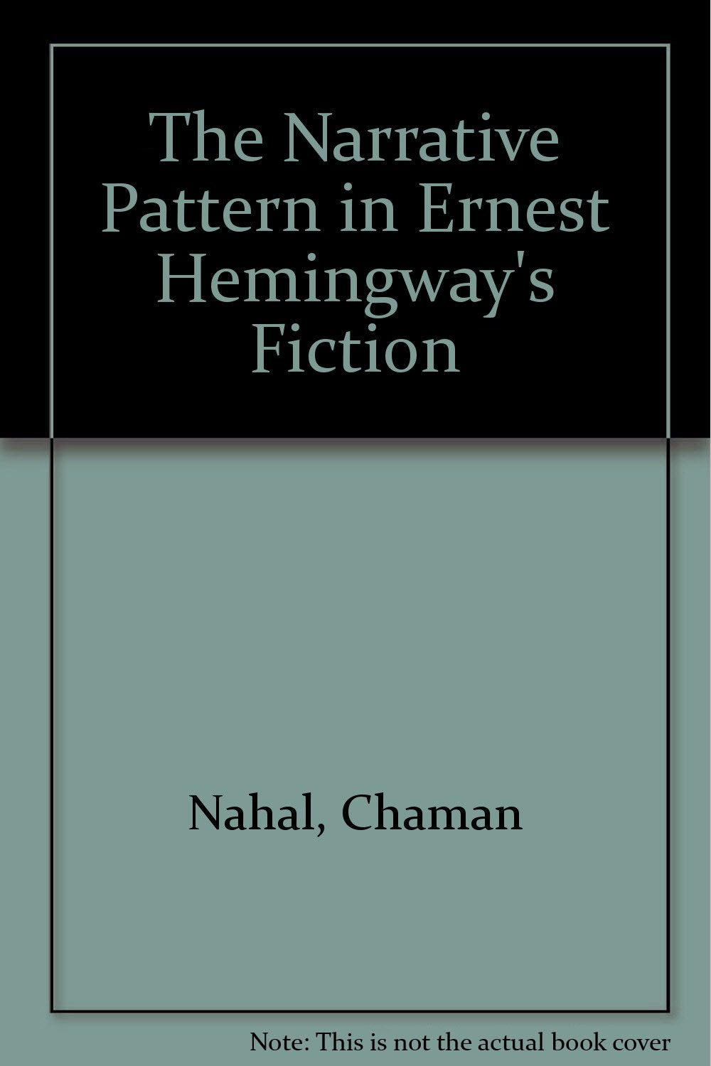The Narrative Pattern in Ernest Hemingways Fiction