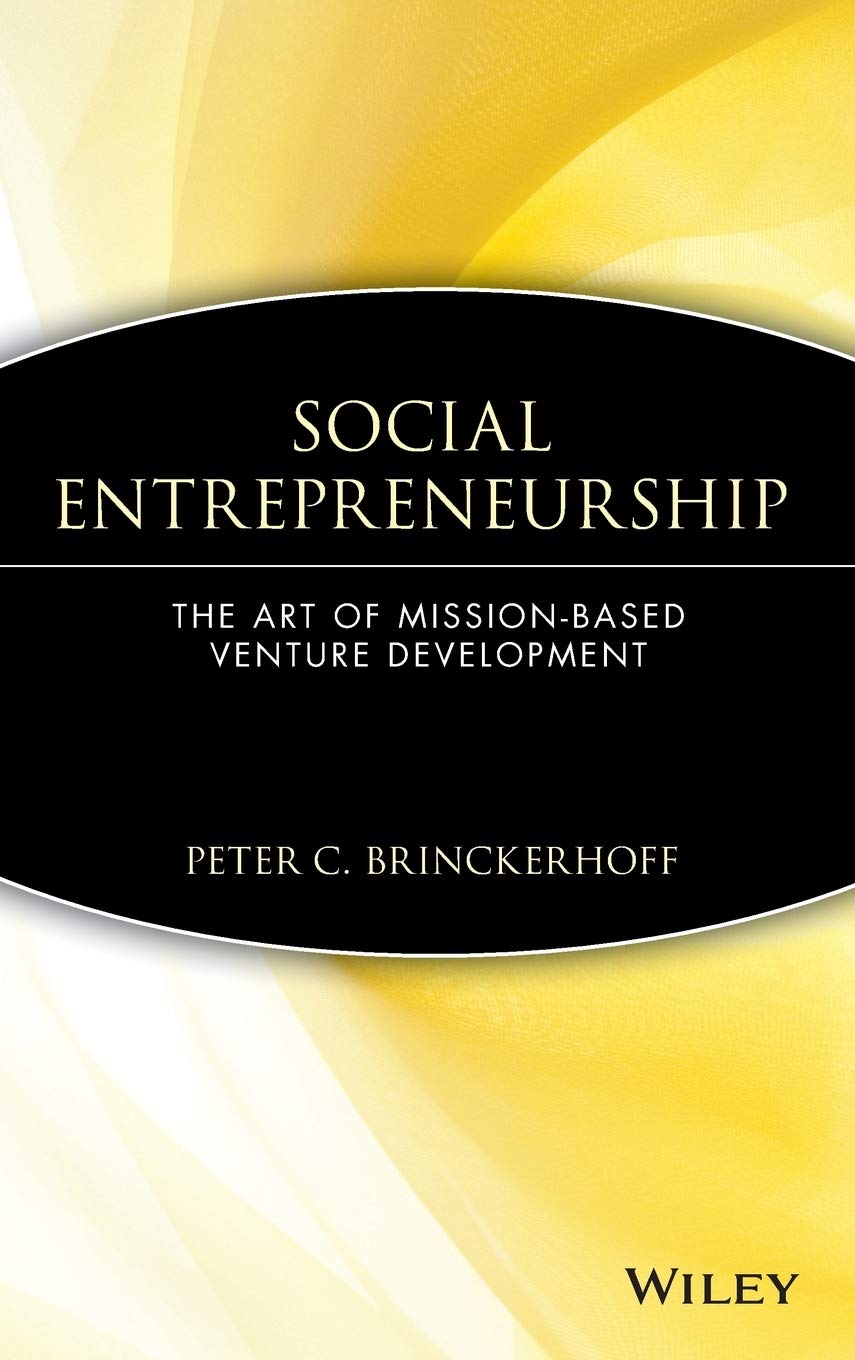 Social Entrepreneurship : The Art of MissionBased Venture Development,Used