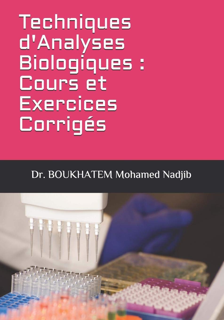 Techniques d'Analyses Biologiques : Cours et Exercices Corrigs (French Edition),Used