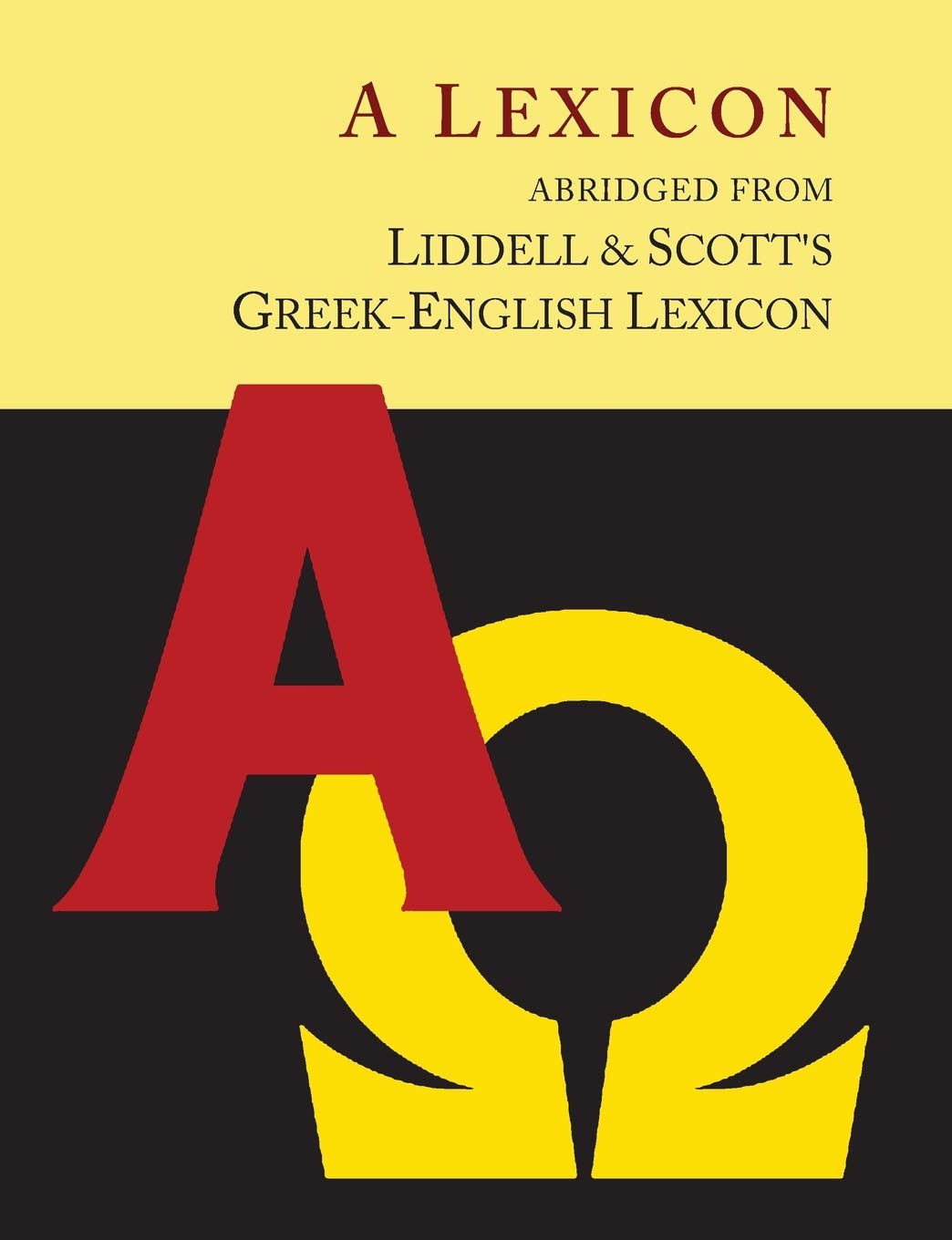 Liddell and Scott's GreekEnglish Lexicon, Abridged [Oxford Little Liddell with Enlarged Type for Easier Reading]: [Oxford Littl,Used