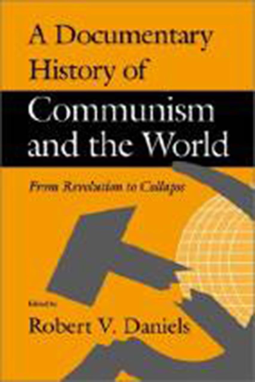 A Documentary History of Communism and the World: From Revolution to Collapse,Used