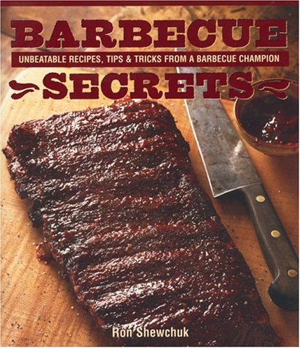 Barbeque Secrets: Unbeatable Recipes, Tips & Tricks From a Barbecue Champion,Used