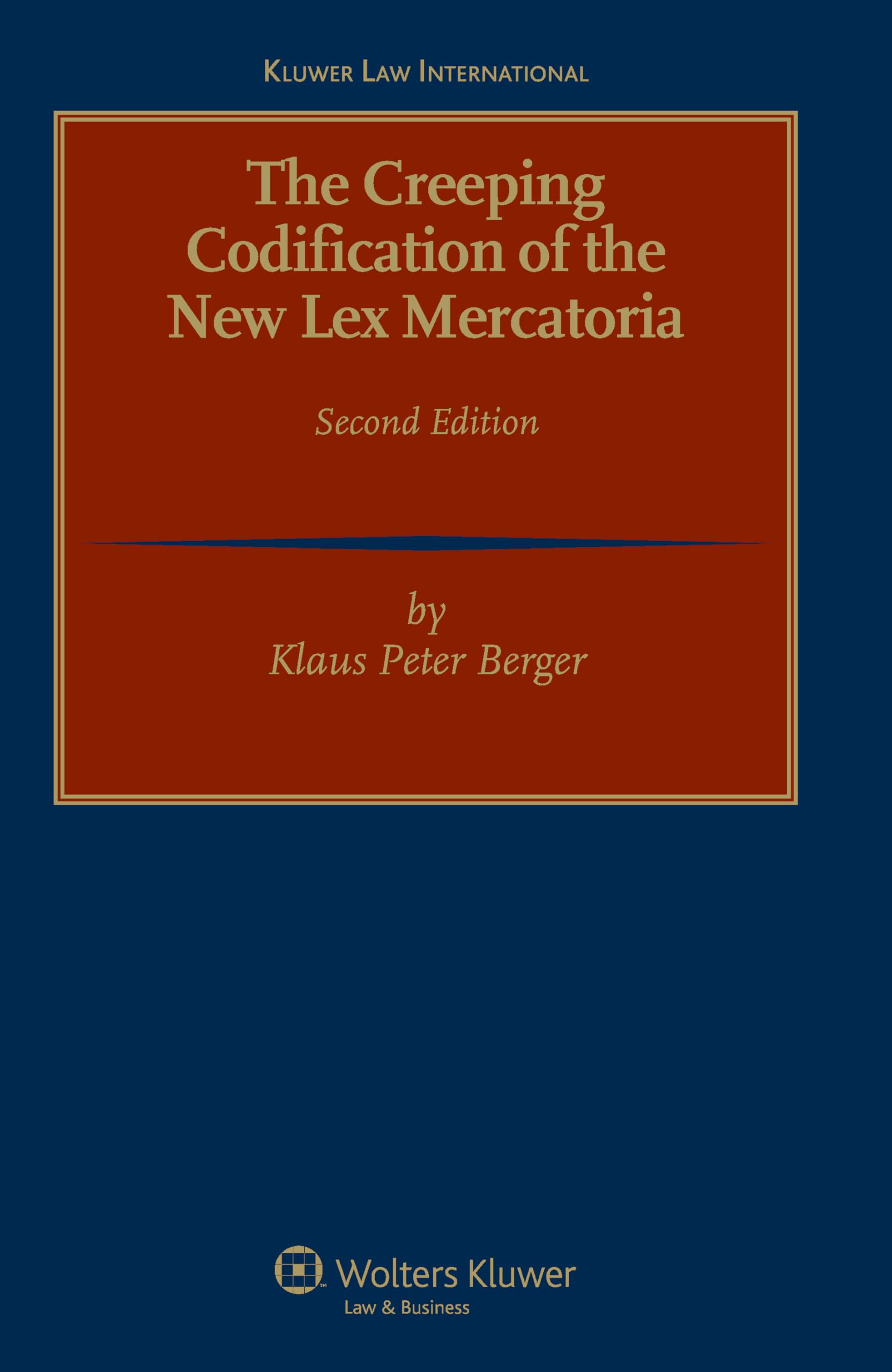 The Creeping Codification of the New Lex Mercatoria, 2nd Revised Edition,Used