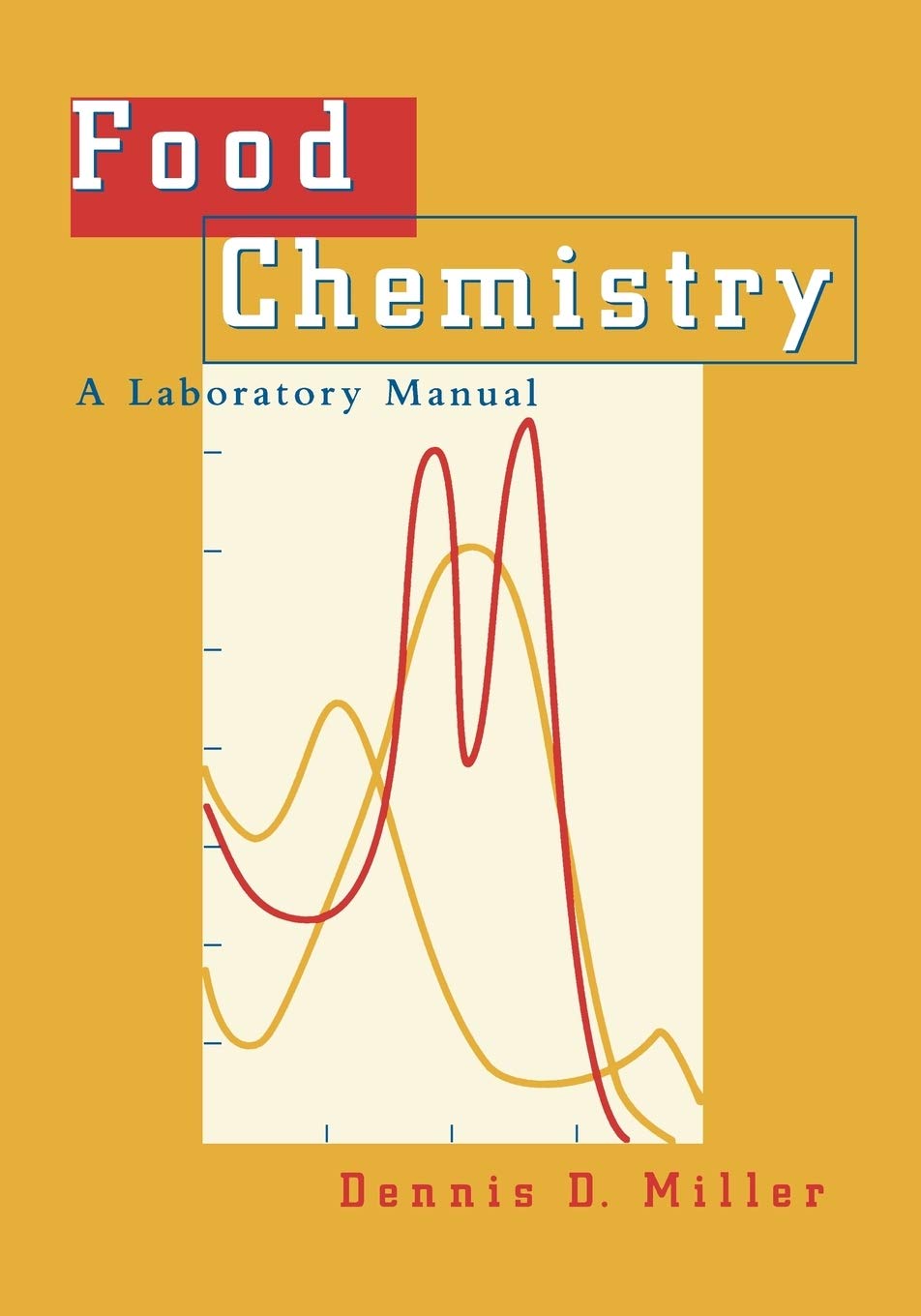 Food Chemistry: A Laboratory Manual,Used