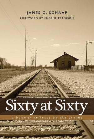 Sixty at Sixty: A Boomer Reflects on the Psalms,Used