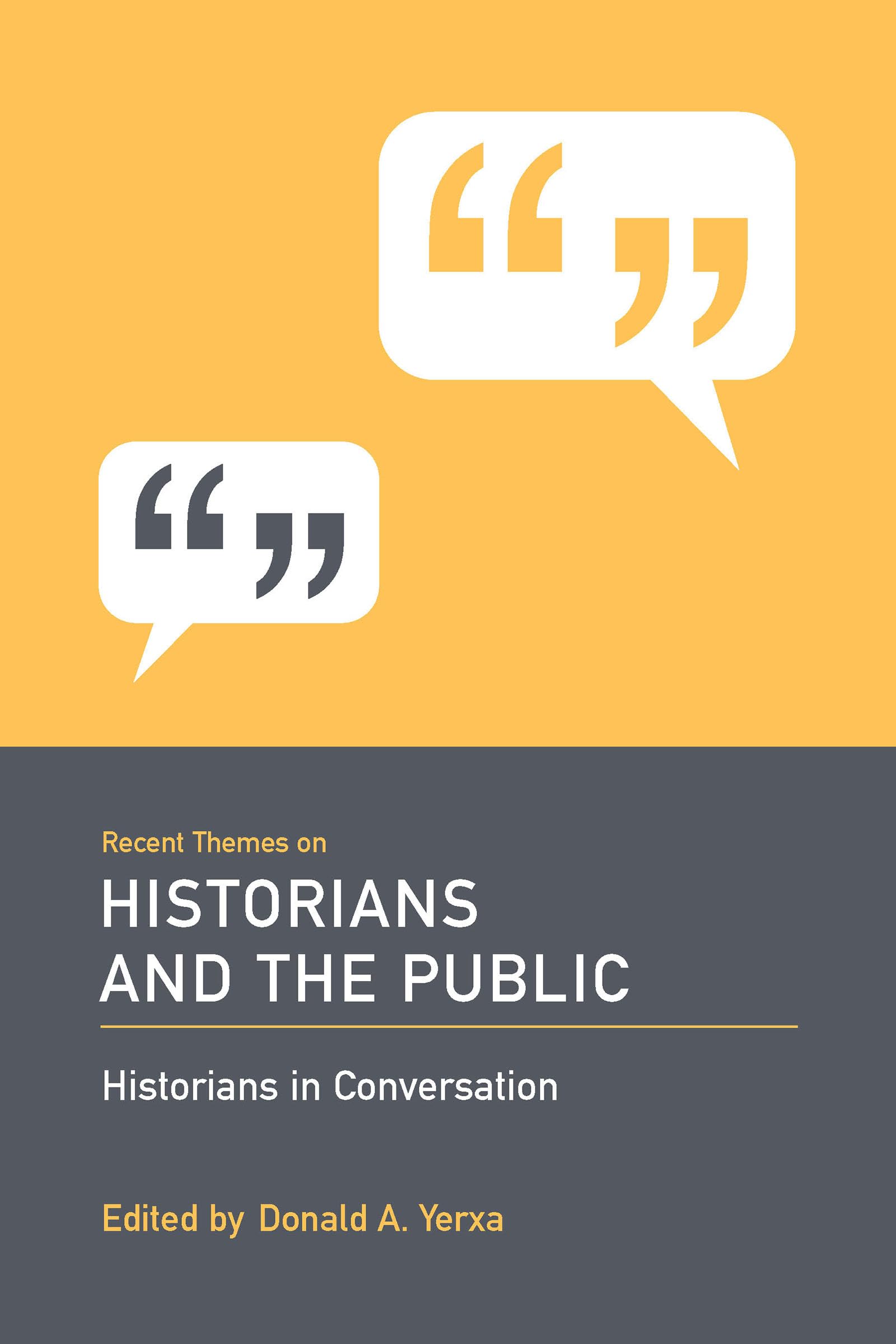 Recent Themes on Historians and the Public: Historians in Conversation,Used