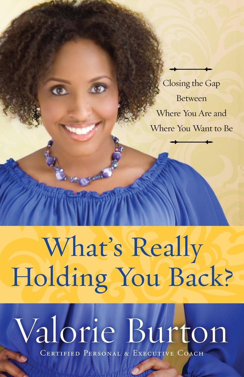 What's Really Holding You Back?: Closing the Gap Between Where You Are and Where You Want to Be,Used