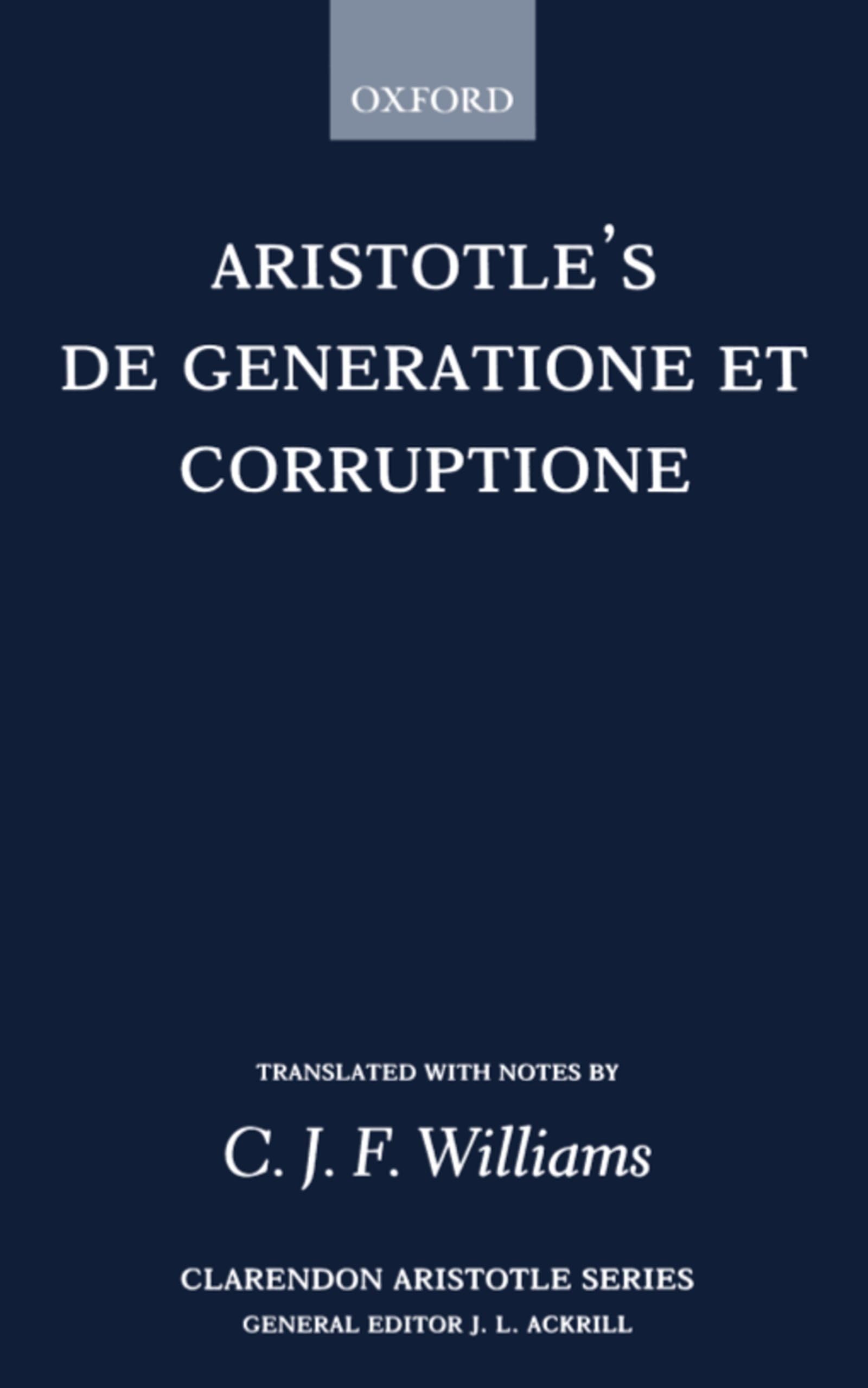 De Generatione Et Corruptione (Clarendon Aristotle Series)