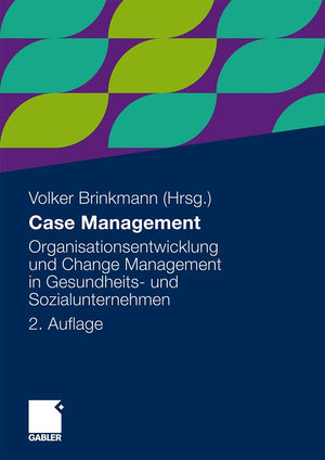 Case Management: Organisationsentwicklung und Change Management in Gesundheits und Sozialunternehmen (German Edition),Used