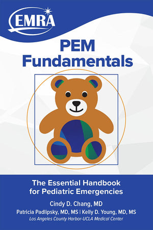 EMRA PEM Fundamentals: The Essential Handbook for Pediatric Emergencies,New