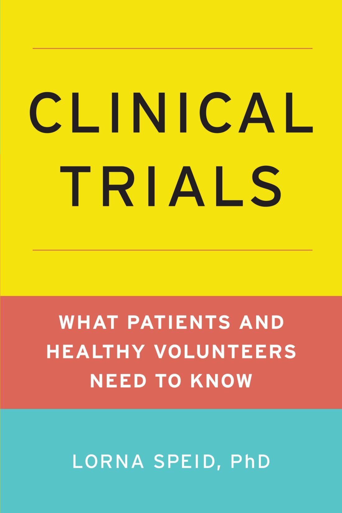 Clinical Trials: What Patients And Healthy Volunteers Need To Know,New