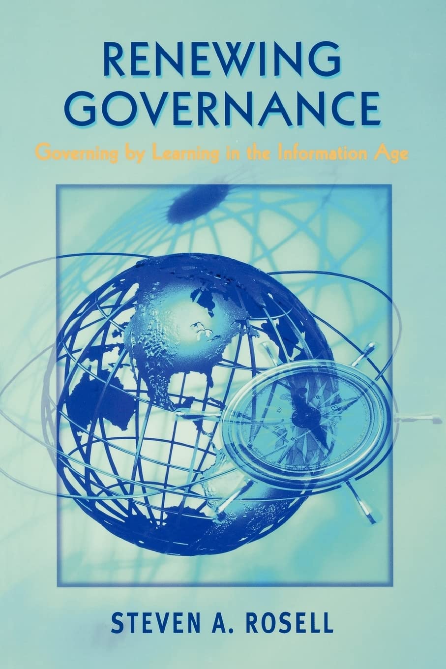 Renewing Goverance: Governing by Learning in the Information Age,Used