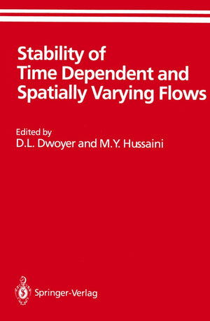 Stability of Time Dependent and Spatially Varying Flows: Proceedings of the Symposium on the Stability of Time Dependent and Spa,Used