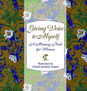 Giving Voice to Myself: A Memory Book for Women,Used