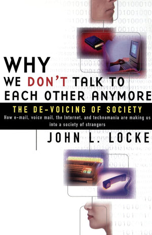 Why We Don't Talk To Each Other Anymore: The DeVoicing of Society,Used