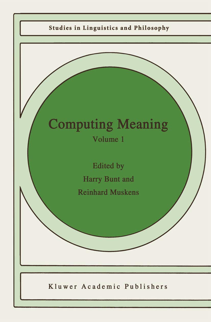 Computing Meaning: Volume 1 (Studies in Linguistics and Philosophy, 73),Used