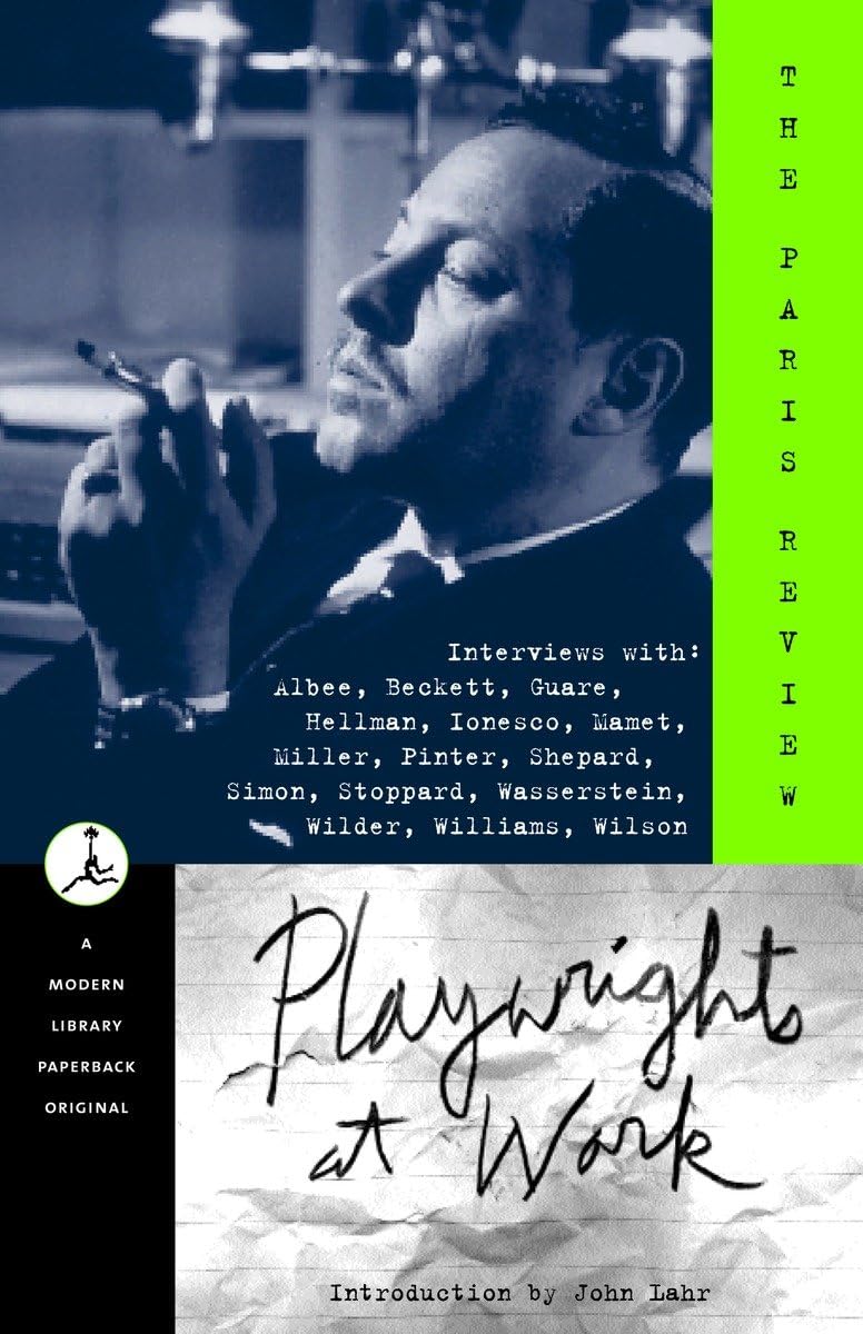 Playwrights at Work: Interviews with Albee, Beckett, Guare, Hellman, Ionesco, Mamet, Miller, Pinter, Shepard, Simon, Stoppard, W,Used