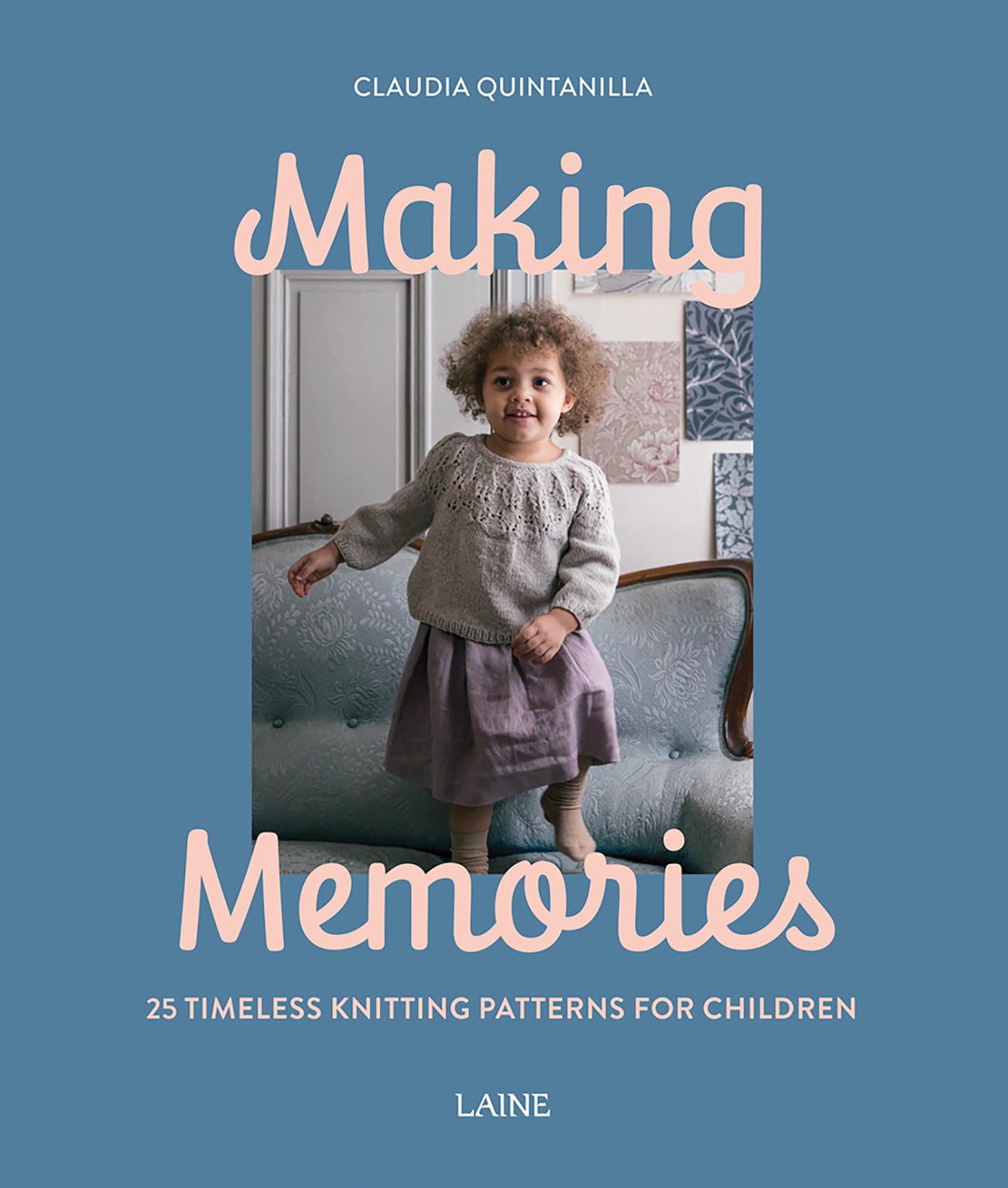 Making Memories: 25 Timeless Knitting Patterns For Children,New