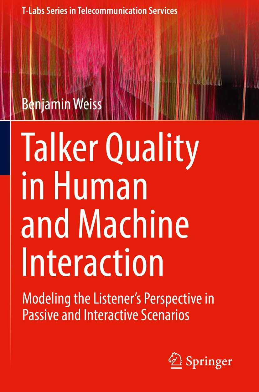 Talker Quality in Human and Machine Interaction: Modeling the Listeners Perspective in Passive and Interactive Scenarios (TLabs,Used