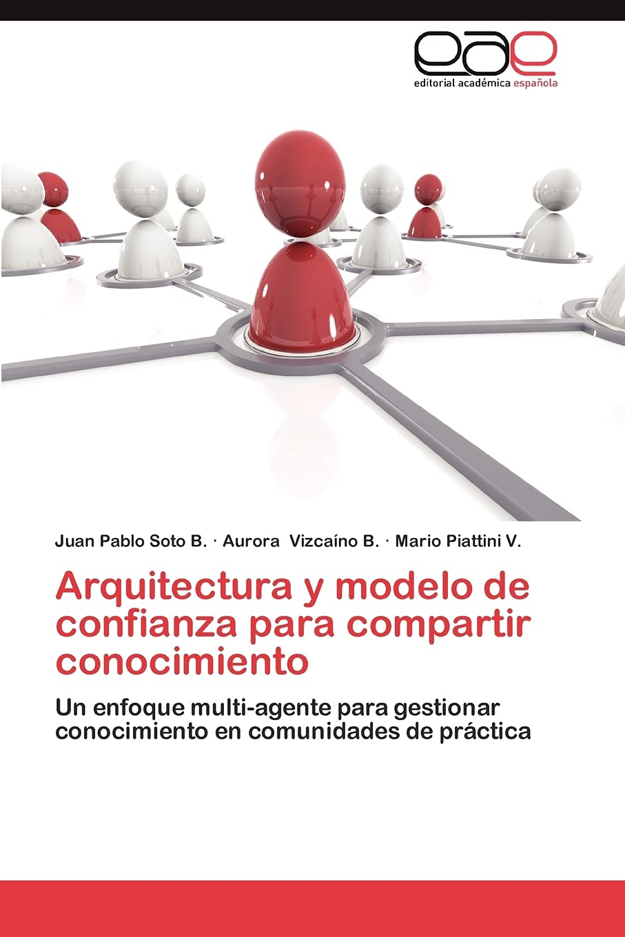 Arquitectura y modelo de confianza para compartir conocimiento: Un enfoque multiagente para gestionar conocimiento en comunidad,Used