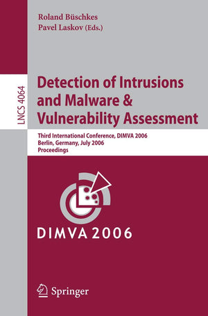 Detection of Intrusions and Malware, and Vulnerability Assessment: Third International Conference, DIMVA 2006, Berlin, Germany, ,Used