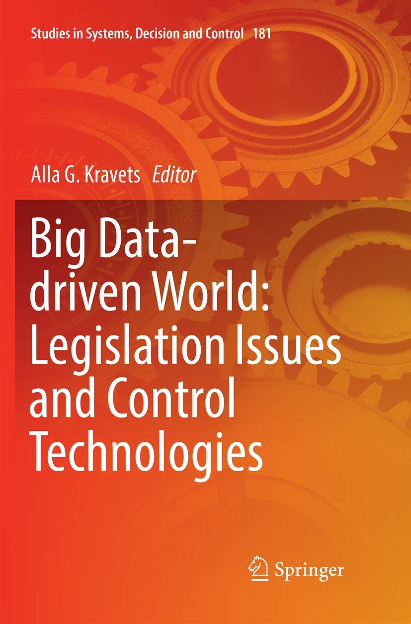 Big Datadriven World: Legislation Issues and Control Technologies (Studies in Systems, Decision and Control),Used