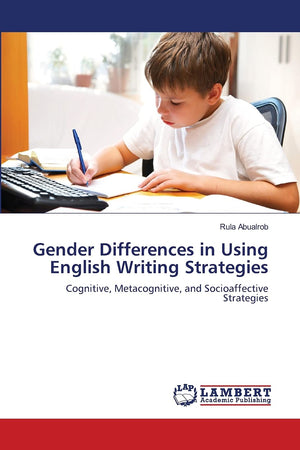 Gender Differences in Using English Writing Strategies: Cognitive, Metacognitive, and Socioaffective Strategies,Used