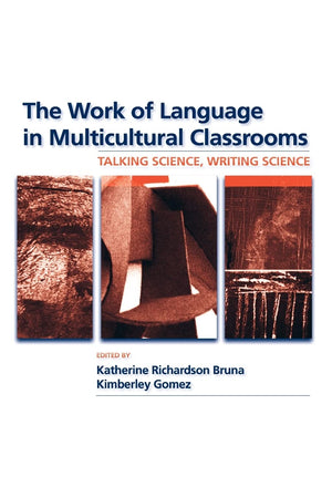 The Work of Language in Multicultural Classrooms: Talking Science, Writing Science (Language, Culture, and Teaching Series),Used