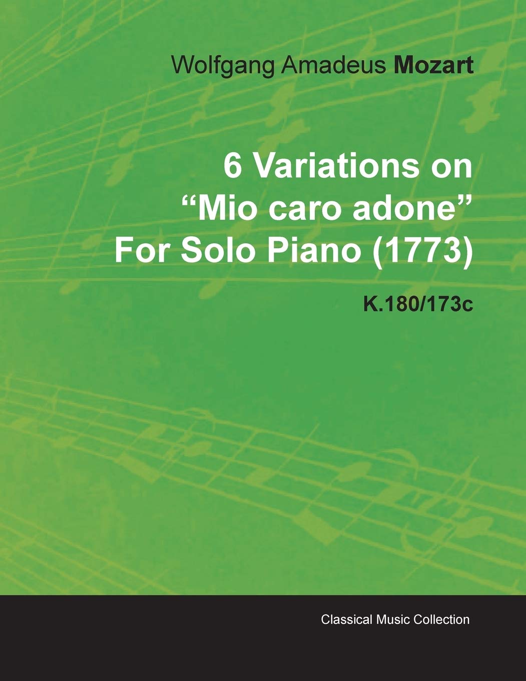6 Variations On Mio Caro Adone By Wolfgang Amadeus Mozart For Solo Piano (1773) K.180/173C,Used