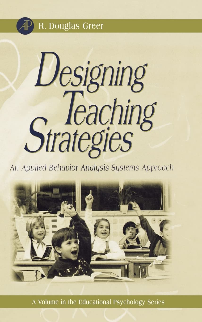 Designing Teaching Strategies: An Applied Behavior Analysis Systems Approach (Educational Psychology),Used
