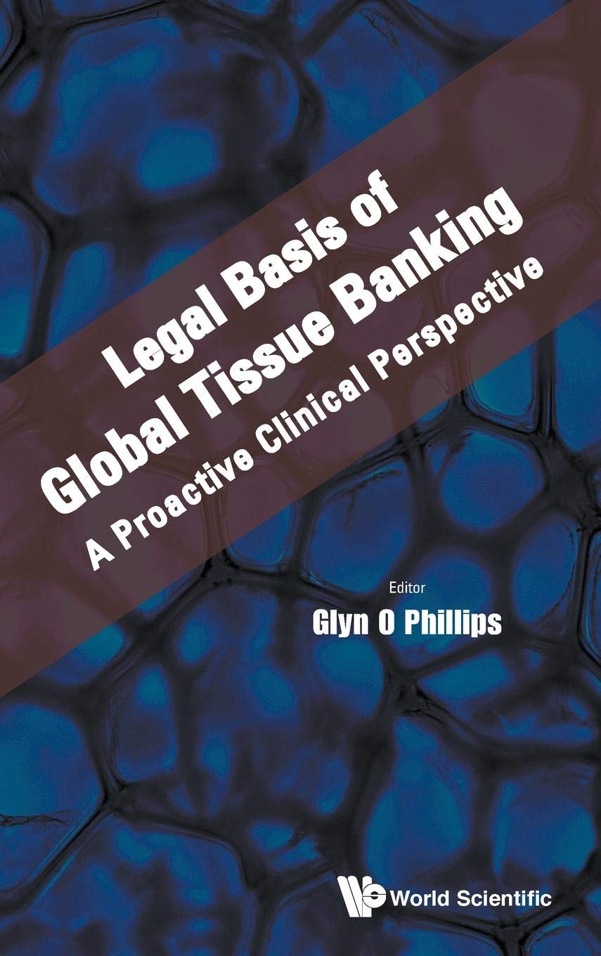 LEGAL BASIS OF GLOBAL TISSUE BANKING: A PROACTIVE CLINICAL PERSPECTIVE,Used