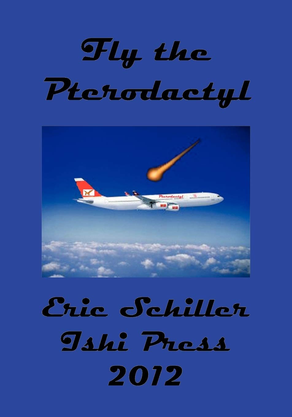 Fly the Pterodactyl: A Chess Works Publication,Used