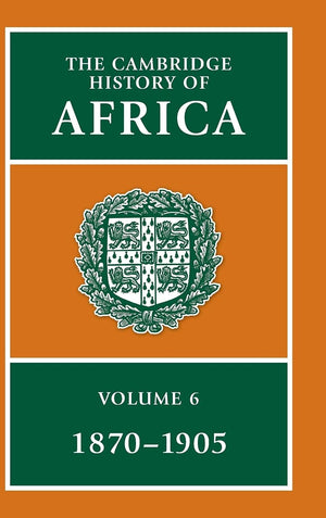 The Cambridge History of Africa (Volume 6),New