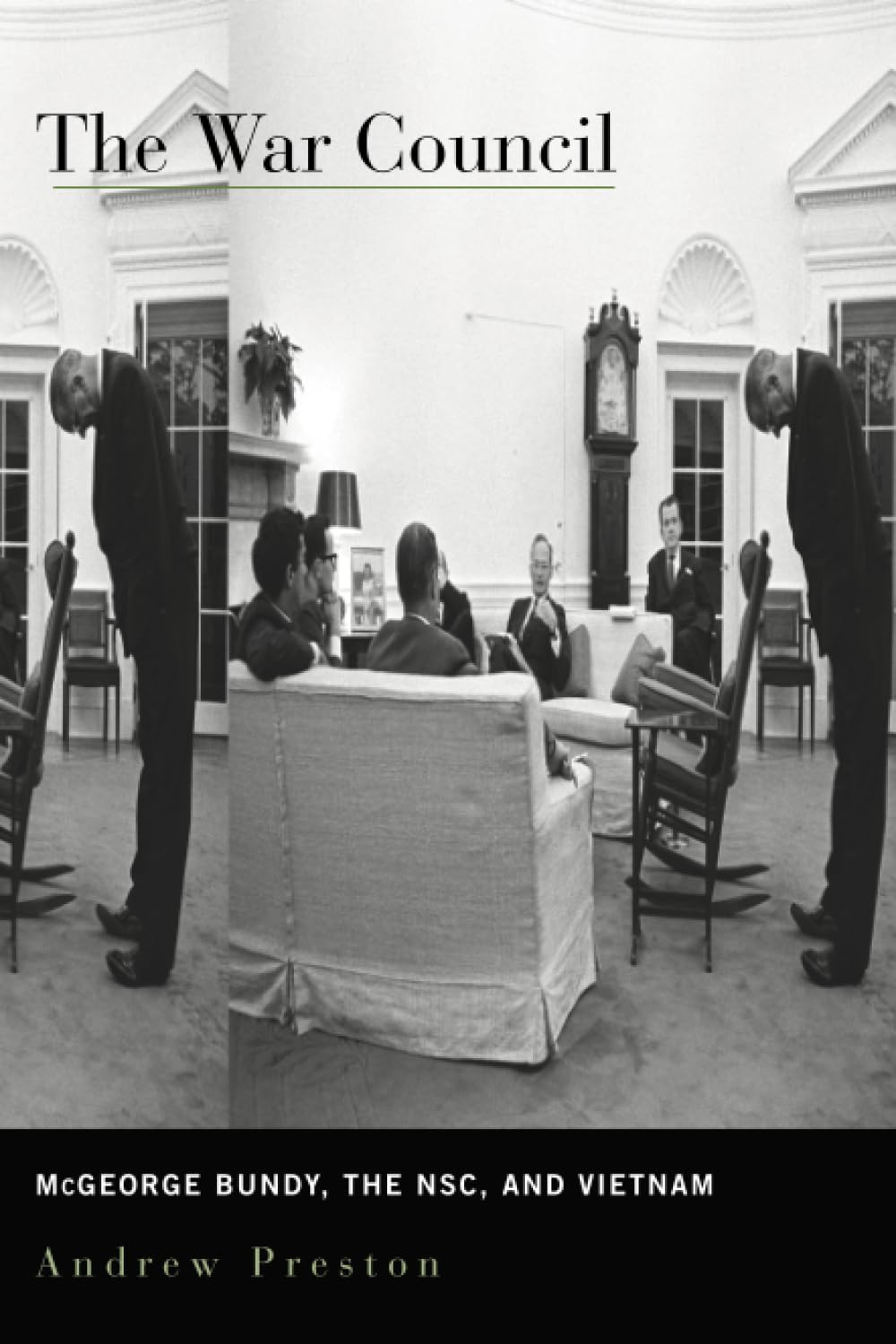 The War Council: Mcgeorge Bundy, The Nsc, And Vietnam,Used