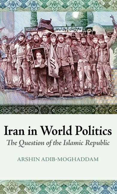 Iran in World Politics: The Question of the Islamic Republic,Used