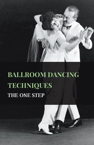 Ballroom Dancing Techniques  The One Step,Used