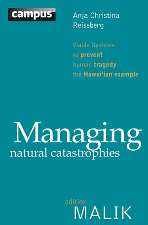 Managing Natural Catastrophies: Viable Systems To Prevent Human Tragedy  The Hawai'Ian Example (Editionmalik),Used