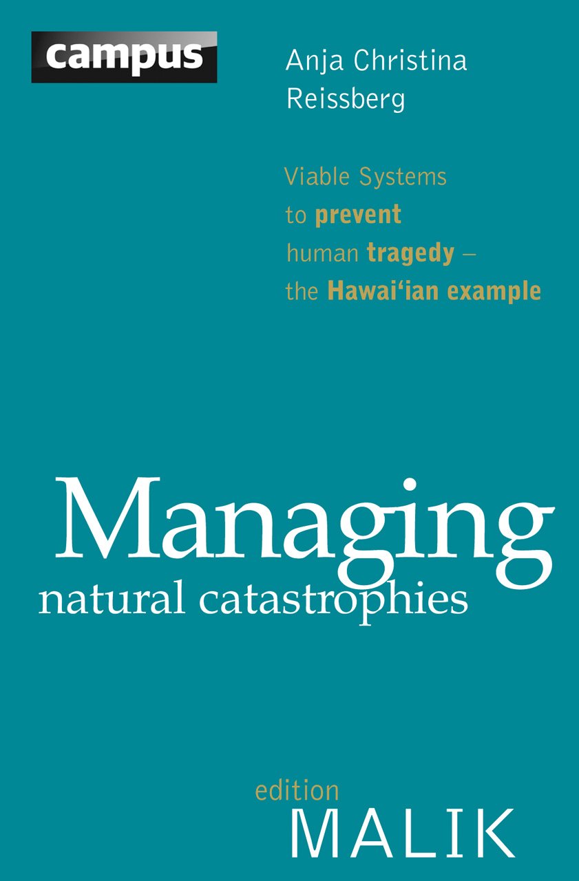Managing Natural Catastrophies: Viable Systems To Prevent Human Tragedy  The Hawai'Ian Example (Editionmalik),Used