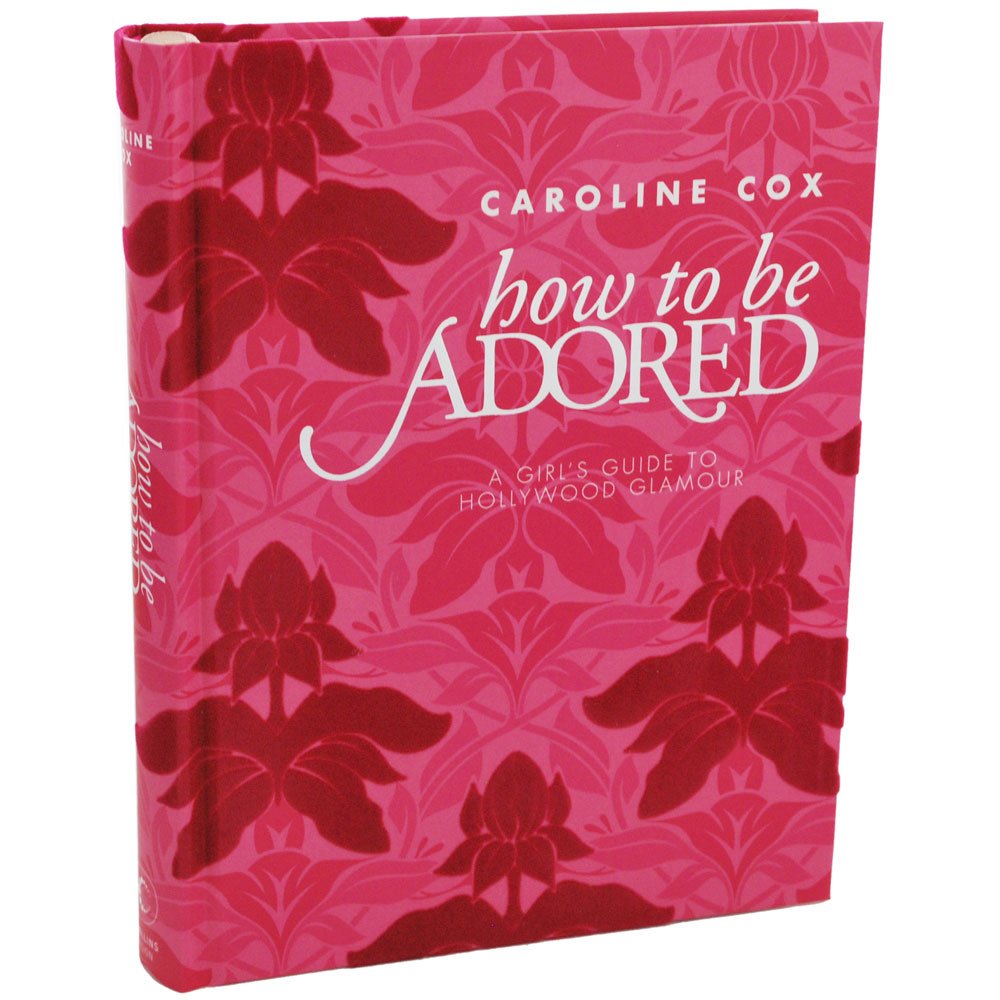 How to Be Adored: A Girl's Guide to Hollywood Glamour,Used