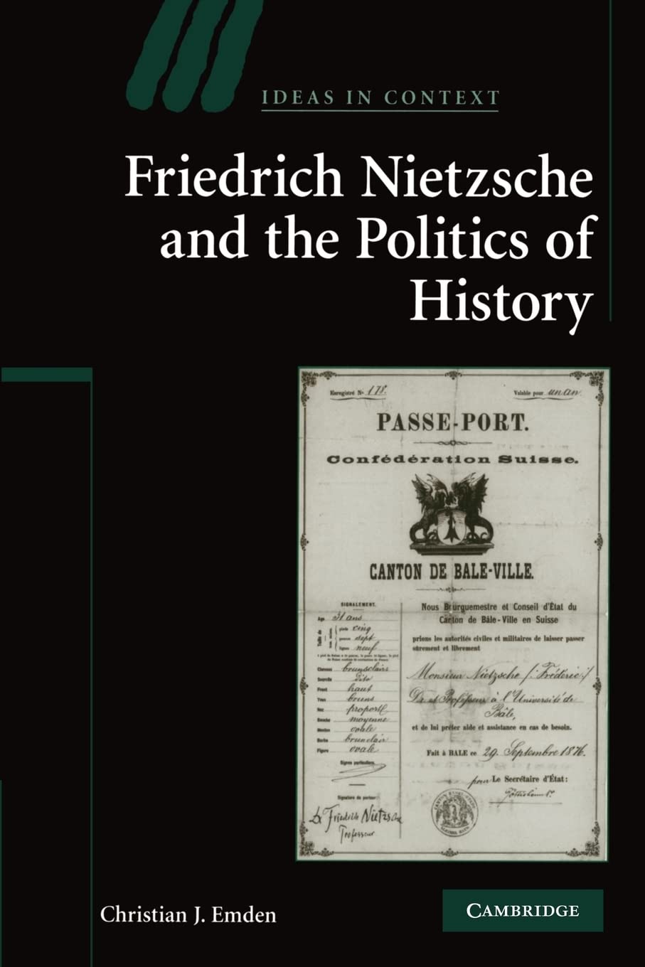 Friedrich Nietzsche And The Politics Of History (Ideas In Context, Series Number 88),New