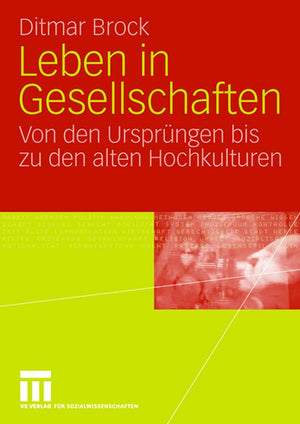 Leben in Gesellschaften: Von den Ursprngen bis zu den alten Hochkulturen (German Edition),Used