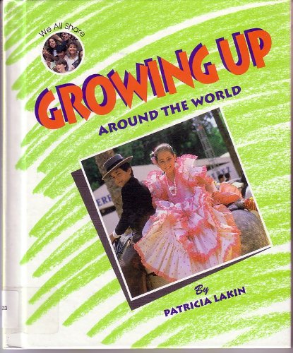Growing Up: Around the World (We All Share),Used