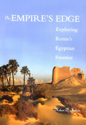 At Empire's Edge: Exploring Rome's Egyptian Frontier,New