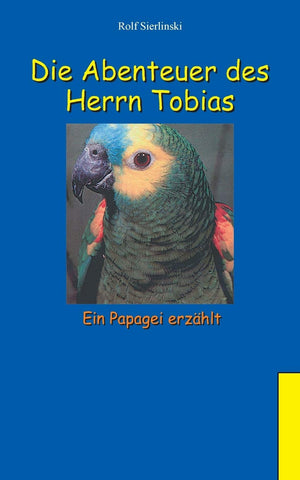 Die Abenteuer des Herrn Tobias: Ein Papagei erzhlt (German Edition),Used