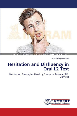 Hesitation and Disfluency in Oral L2 Test: Hesitation Strategies Used by Students from an EFL Context,Used