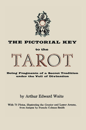 The Pictorial Key To The Tarot: Being Fragments Of A Secret Tradition Under The Veil Of Divination. Illustrated With 78 Tarot Ca,Used