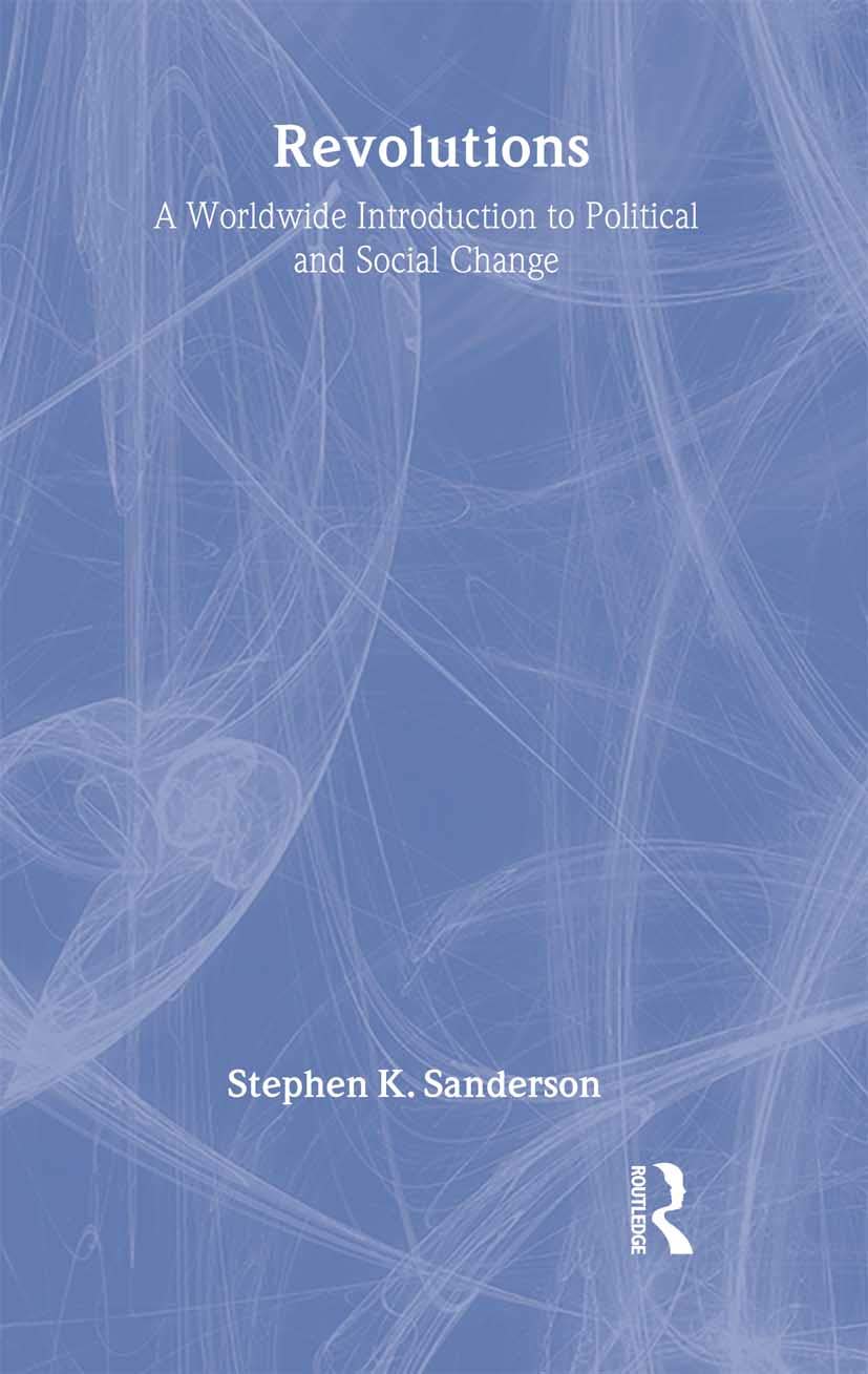 Revolutions: A Worldwide Introduction to Political and Social Change (Studies in Comparative Social Science),Used