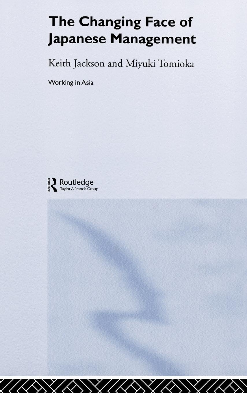 The Changing Face Of Japanese Management (Working In Asia)