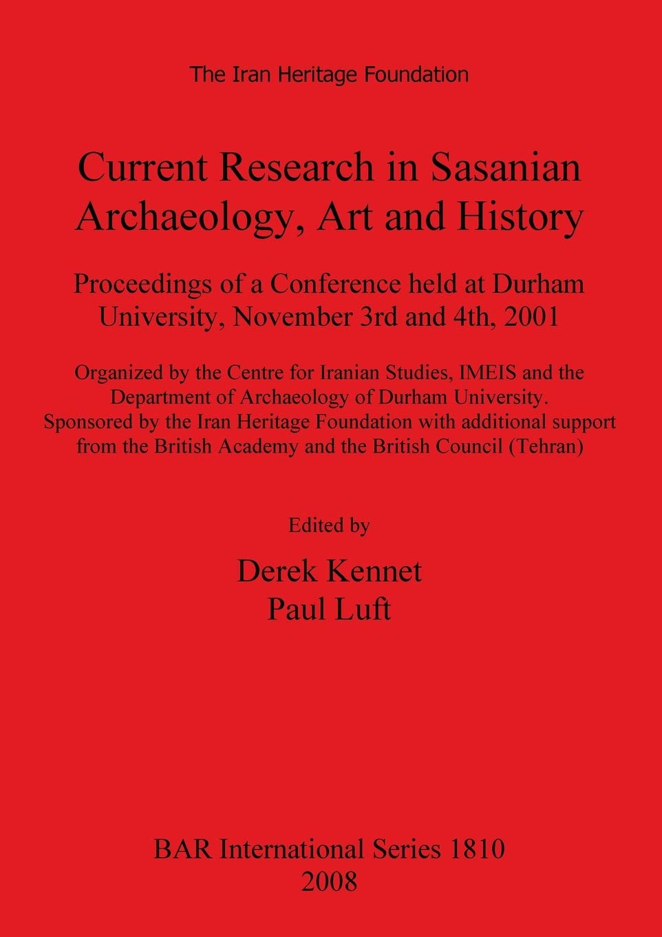 Current Research in Sasanian Archaeology, Art and History (BAR International),Used